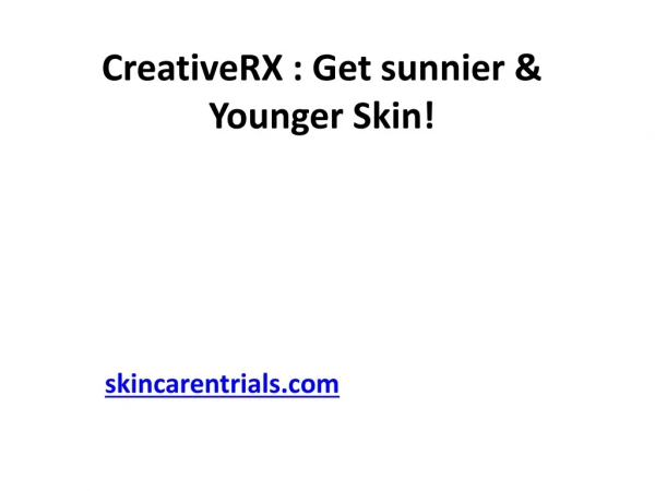 CreativeRX : Get Gradually Beautiful & Healthy Skin!