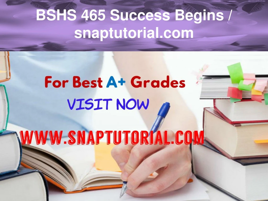 bshs 465 success begins snaptutorial com