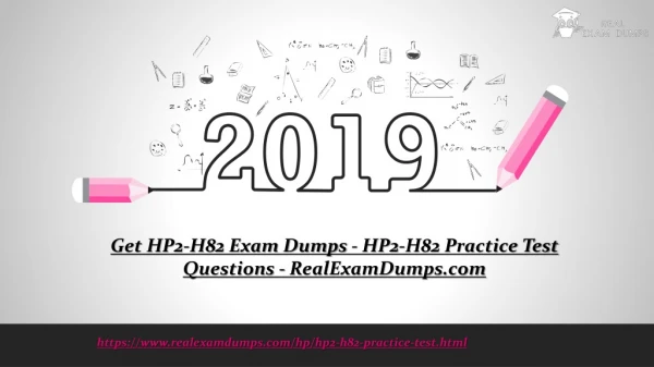 2019 Valid HP HP2-H82 Exam Study Guide - HP2-H82 Exam PDF - RealExamDumps.com