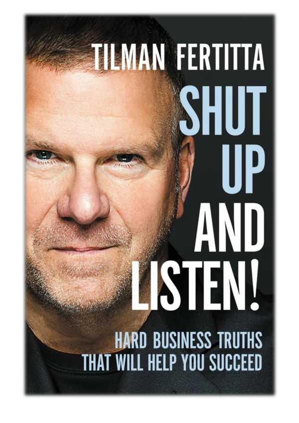 [PDF] Free Download Shut Up and Listen! By Tilman Fertitta