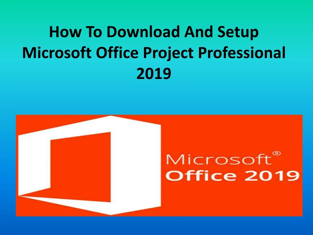 how to download and setup microsoft office project professional 2019