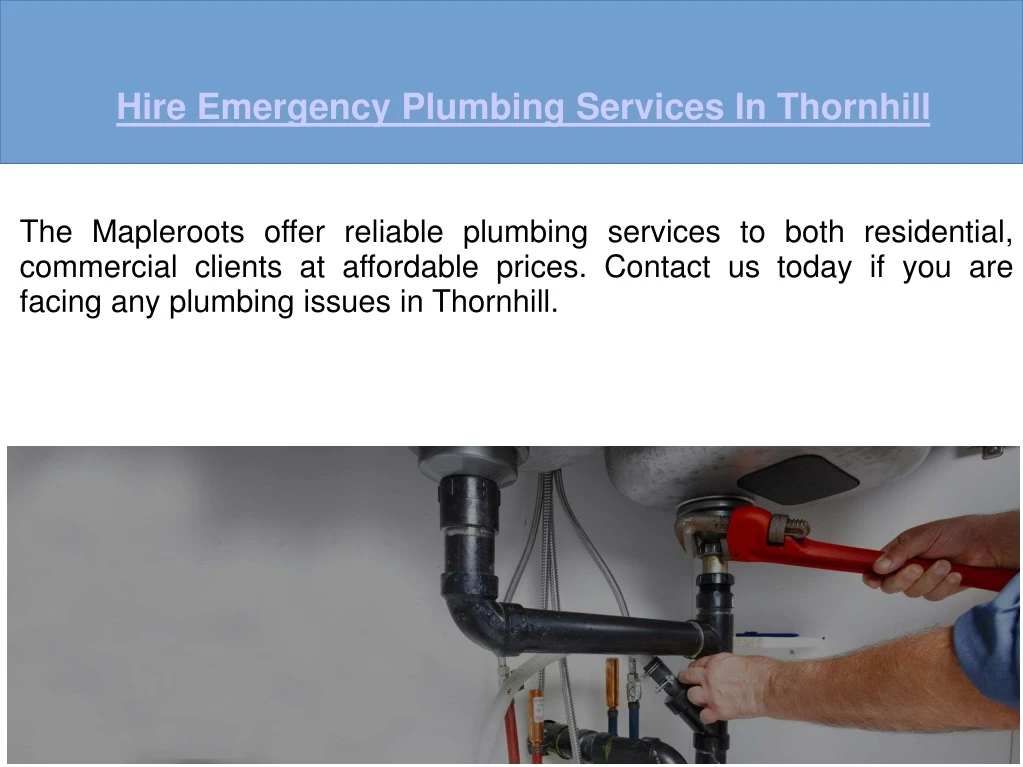 hire emergency plumbing services in thornhill