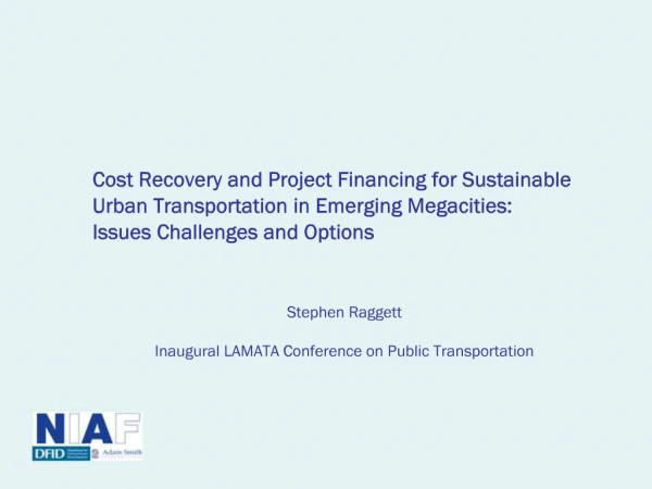 Cost Recovery and Project Financing for Sustainable Urban Transportation in Emerging Megacities: Issues Challenges and O
