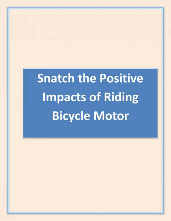 Snatch the Positive Impacts of Riding Bicycle Motor