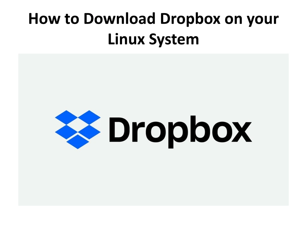 how to download dropbox on your linux system