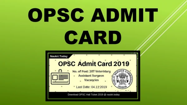 Download OPSC Admit Card 2019 For 207 Veterinary Assistant Surgeon