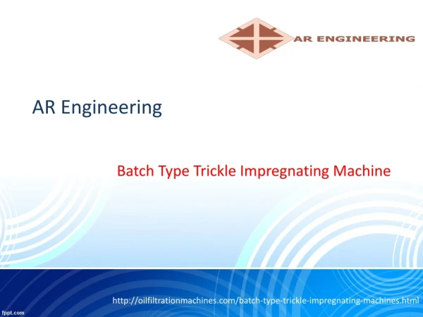 Batch Type Trickle Impregnating Machine & Oil Filtration Machines In India