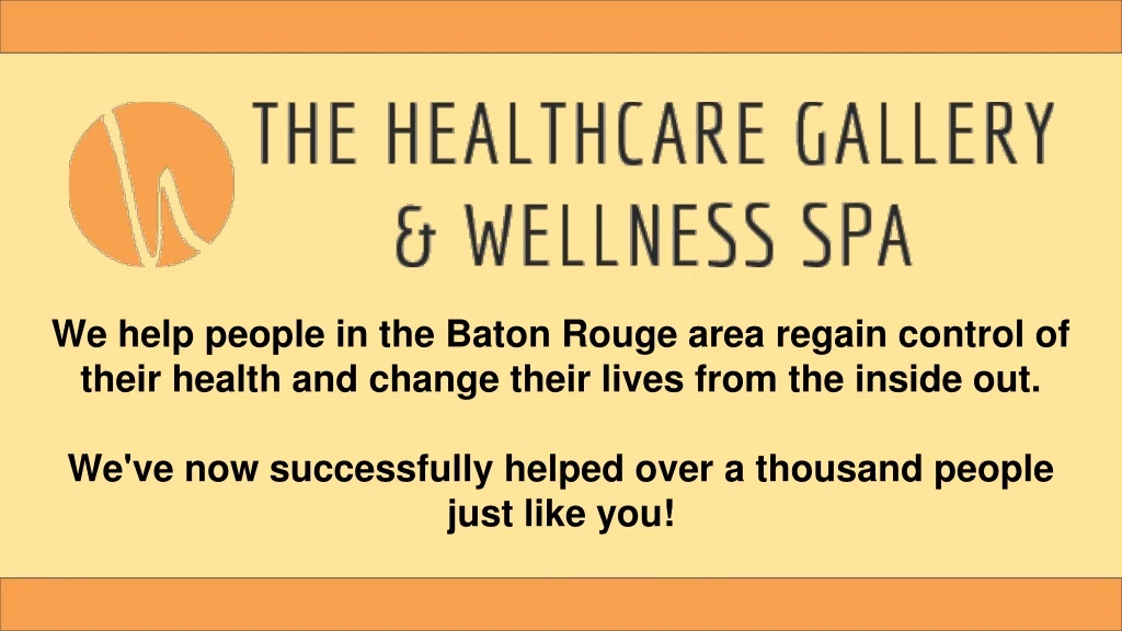 we help people in the baton rouge area regain