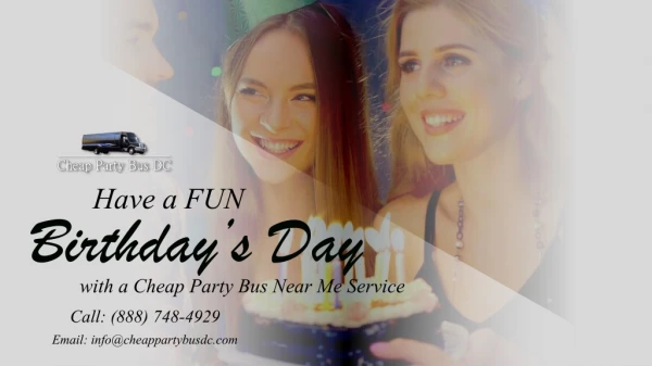 Have a FUN Birthday’s Day with a Cheap Party Bus Near Me Service