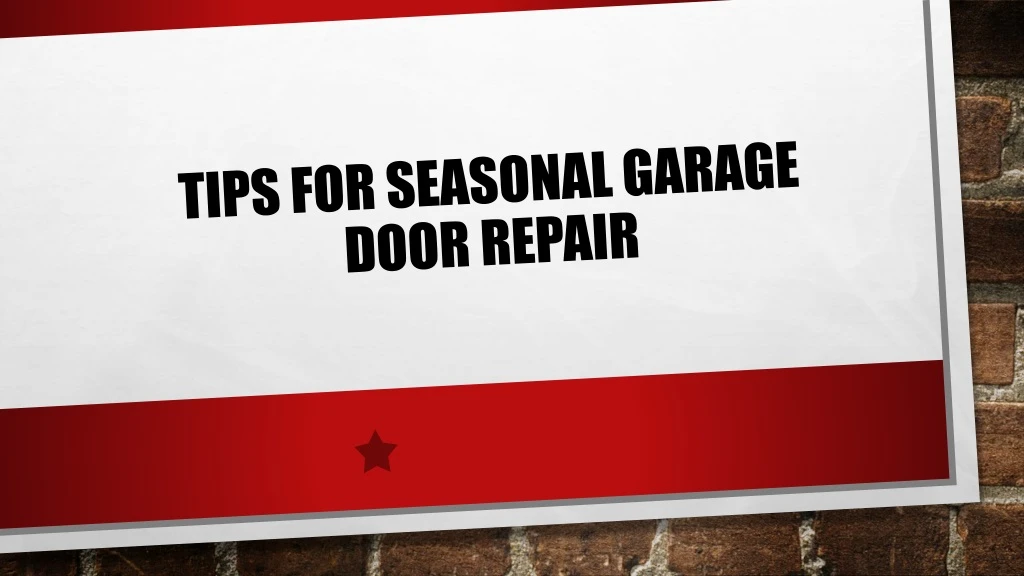 tips for seasonal garage door repair