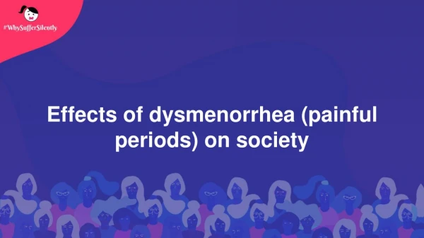 Effects of Dysmenorrhea (Painful Periods) on Society