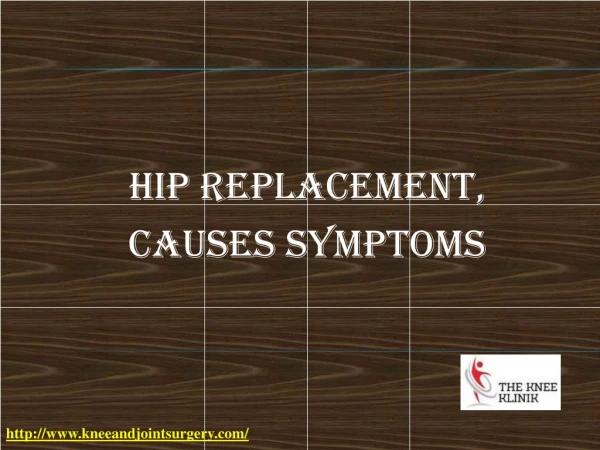 Hip Replacement Causes Symptoms | The Knee Klinik