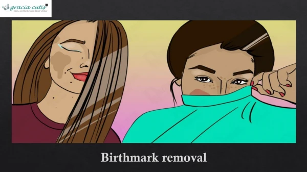 Birthmark removal