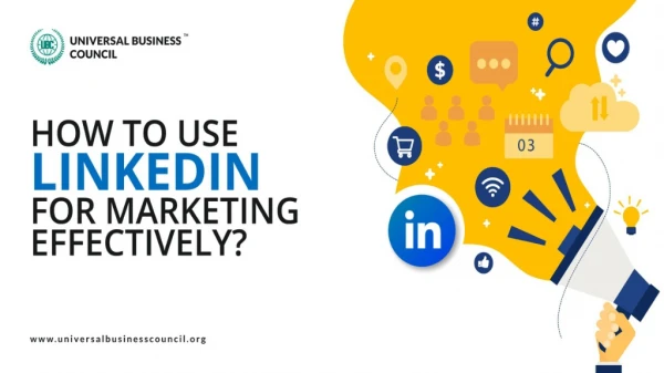 HOW TO USE LINKEDIN FOR MARKETING EFFECTIVELY?