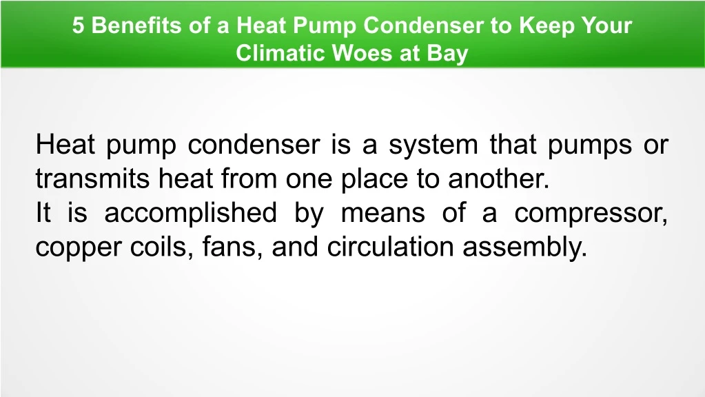 5 benefits of a heat pump condenser to keep your