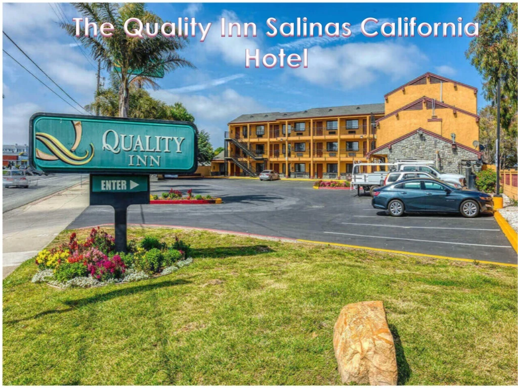 the quality inn salinas california hotel