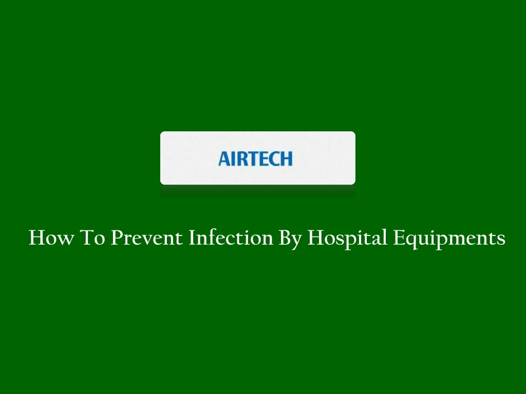 how to prevent infection by hospital equipments