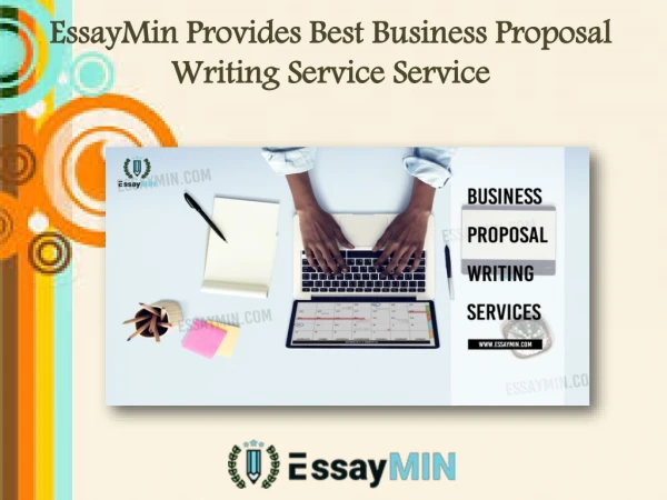 Visit EssayMin for Business Proposal Writing Service Service