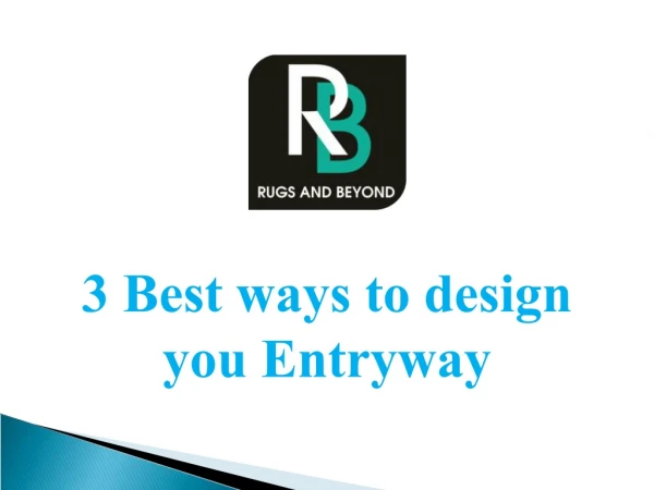 3 Best ways to design you Entryway - Rugs and Beyond