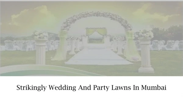 Strikingly Wedding And Party Lawns In Mumbai