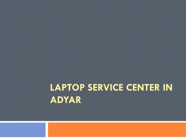 Laptop service center in adyar