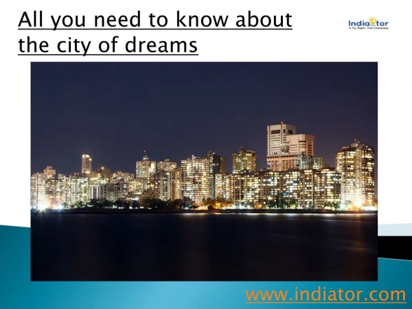 All You Need To Know About The City Of Dreams