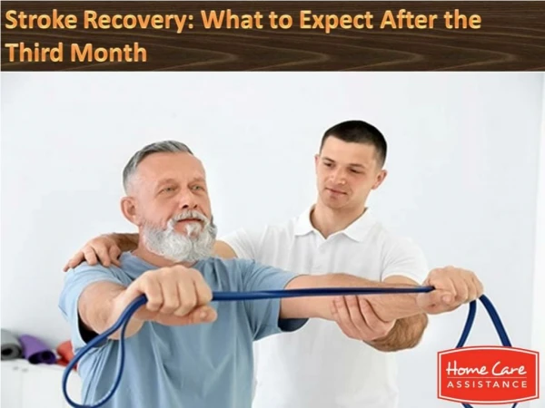 Stroke Recovery: What to Expect After the Third Month