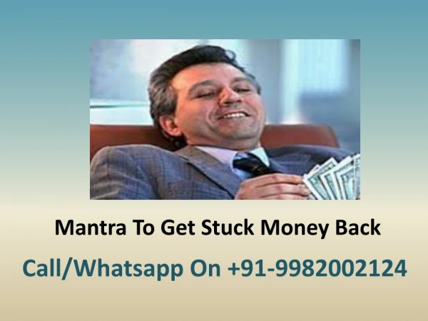 Mantra To Get Stuck Money Back