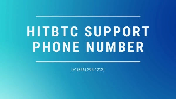 Hitbtc Support 1?(856) 295-1212?Phone Number