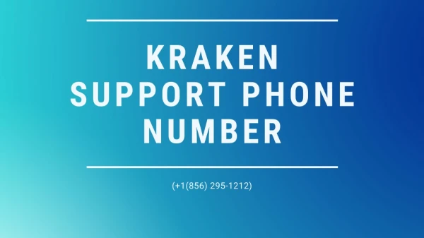 Kraken Support 1?(856) 295-1212?Phone Number