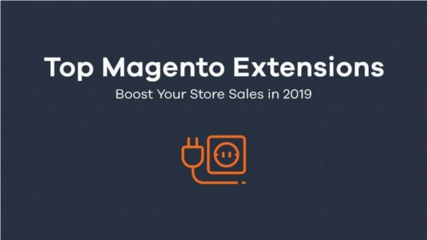 Top Magento Extensions to Boost Your Store Sales in 2019