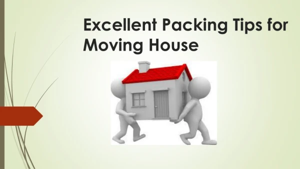 Excellent Packing Tips for Moving House
