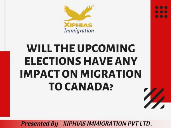 Will the upcoming elections have any impact on migration to Canada?
