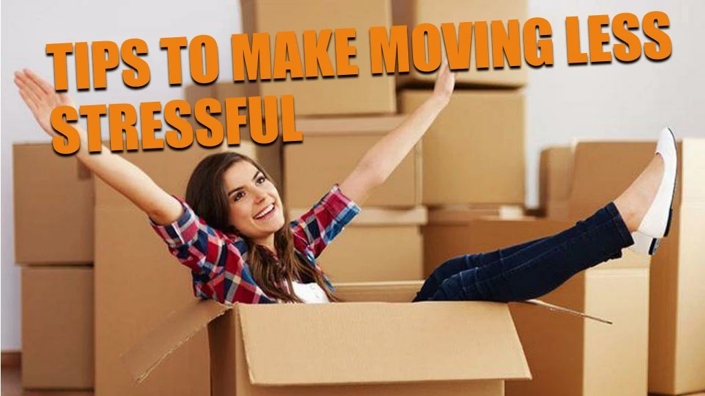 tips to make moving less stressful