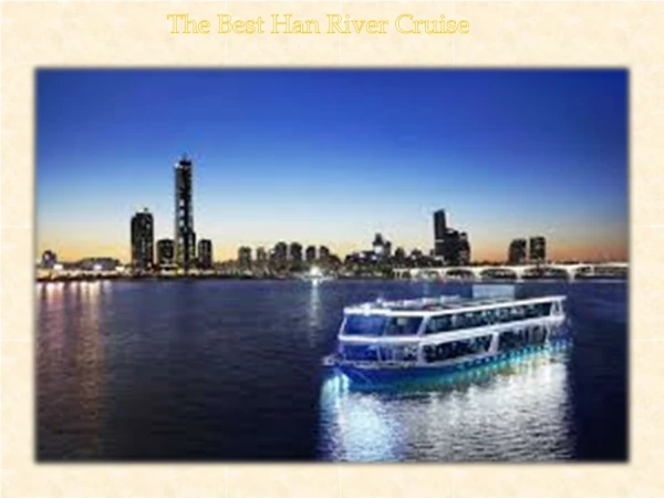 The Best Han River Cruise