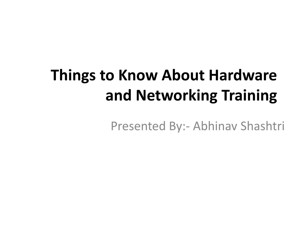 things to know about hardware and networking training