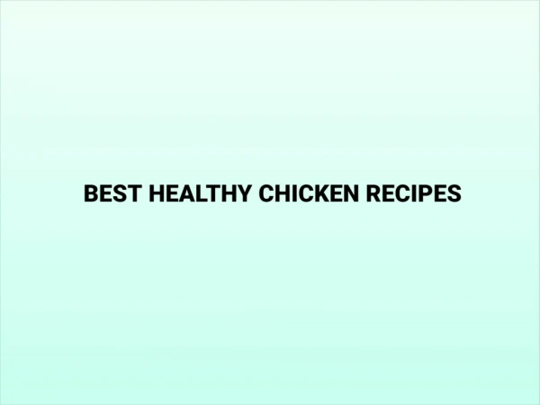 Healthy Chicken Recipes | Easy Ideas for Healthy Chicken Recipes | Wine & Dine with Jeff