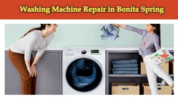 Get the Best washing machine Repairs Company in Bonita Spring