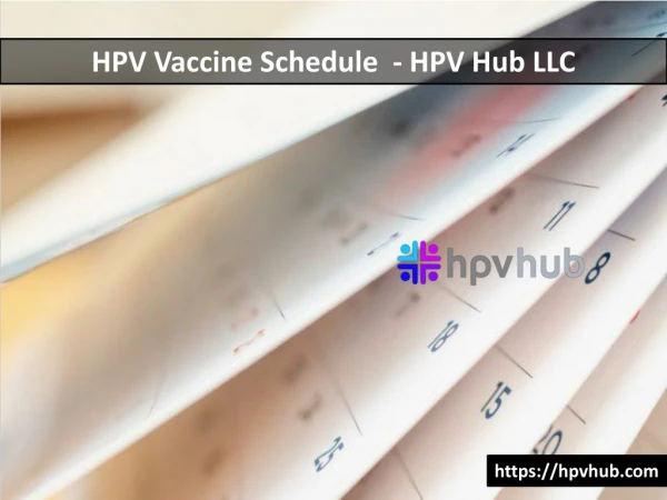 HPV Vaccine Schedule - HPV Hub LLC