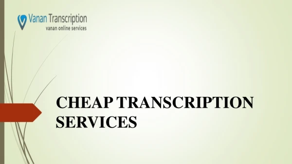Professional Cheap Transcription Services