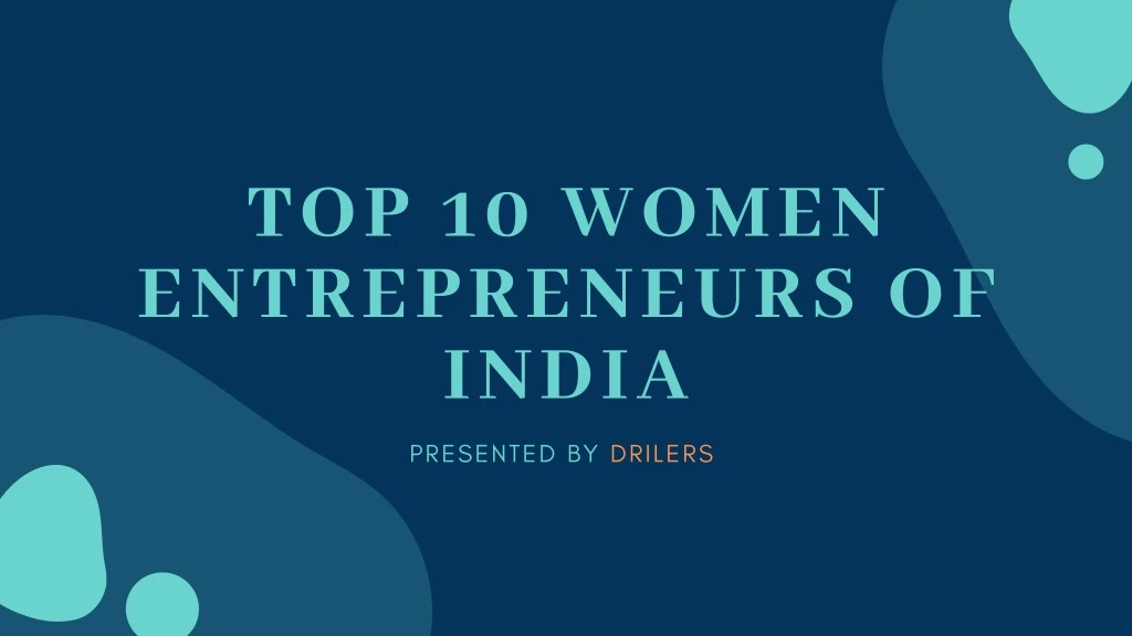 top 10 women entrepreneurs of india