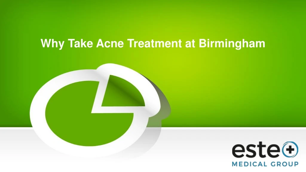 why take acne treatment at birmingham