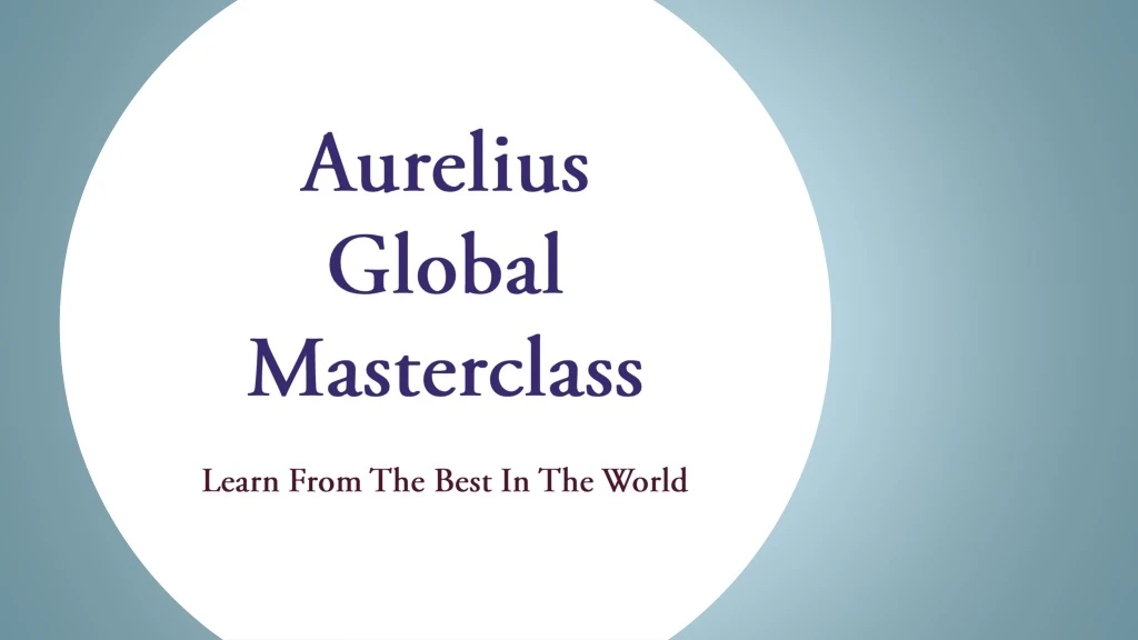 aurelius global masterclass