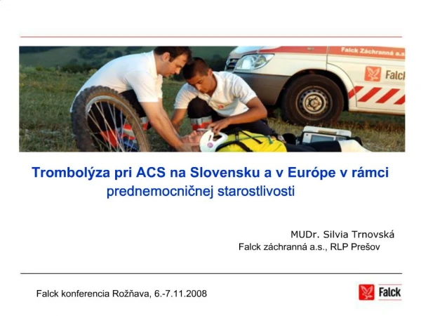 Trombol za pri ACS na Slovensku a v Eur pe v r mci prednemocnicnej starostlivosti
