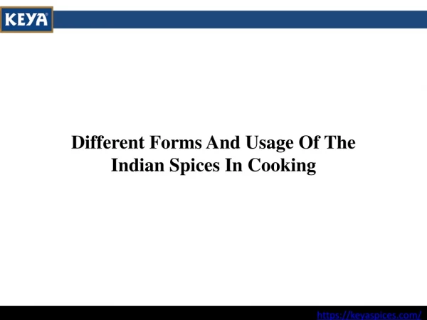 Different Forms And Usage Of The Indian Spices In Cooking