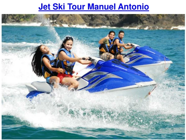 Jet Ski Tour Manuel Antonio