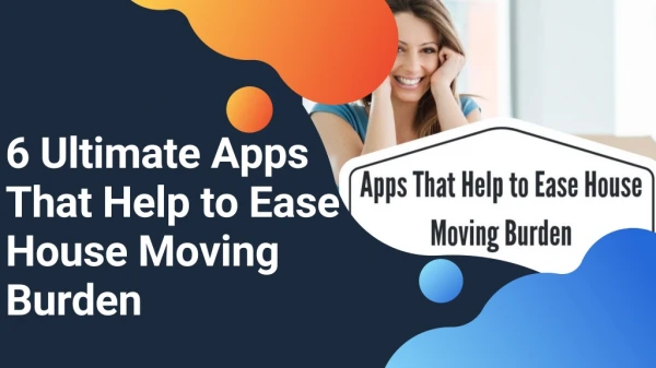 6 Ultimate Apps That Help to Ease House Moving Burden