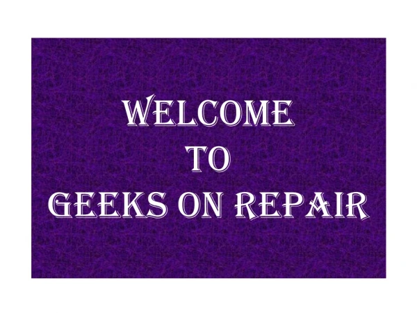 welcome to geeks on repair