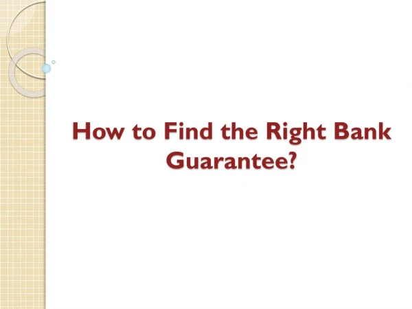 How to Find the Right Bank Guarantee?