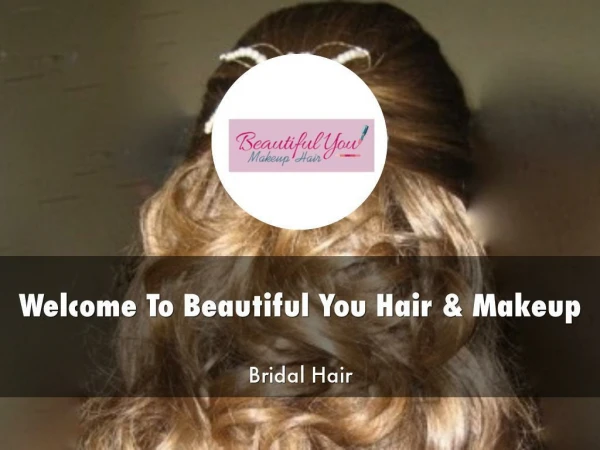 Detail Presentation About Beautiful You Hair & Makeup